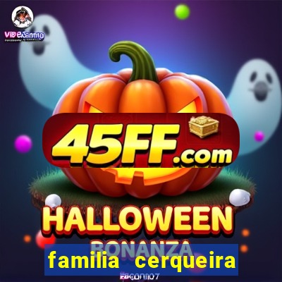 familia cerqueira na bahia